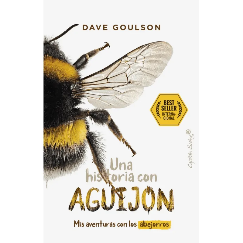 Una historia con aguijon. Mis aventuras con los abejorros Una historia con aguijón. Mis aventuras con los abejorros