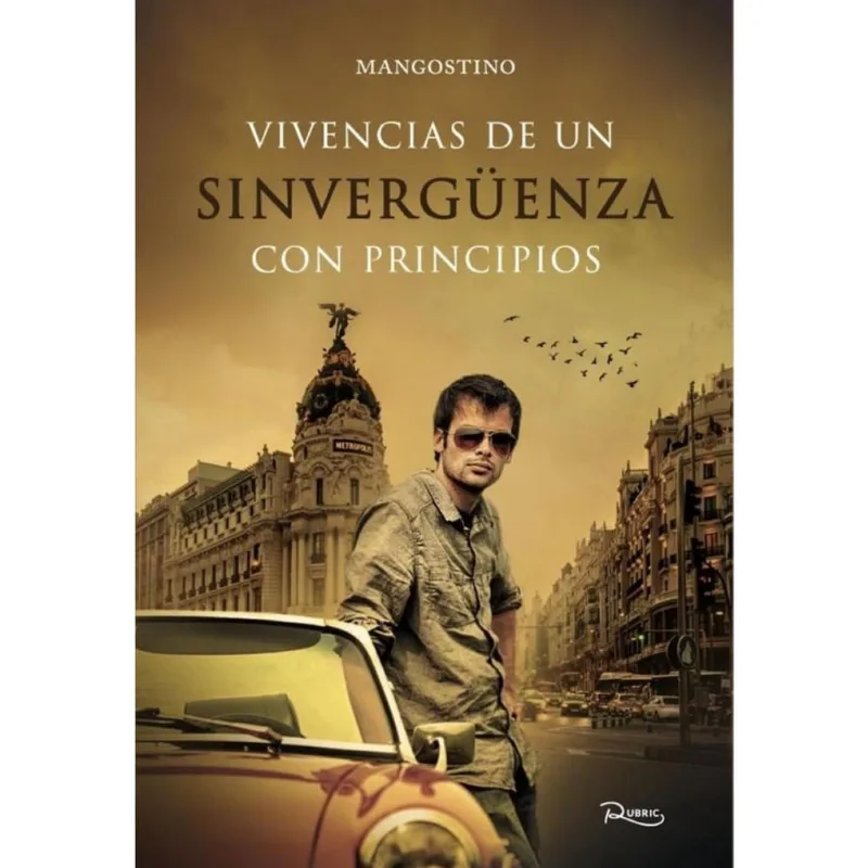 Vivencias de un sinvergüenza con principios - Espanhol