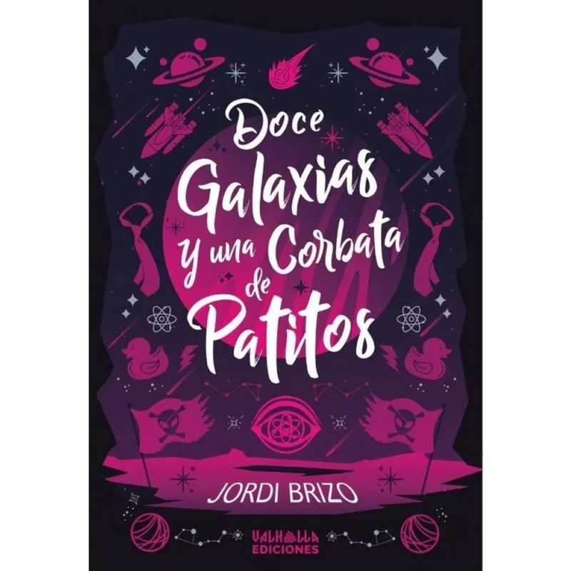 Doce galaxias y una corbata de patitos - Espanhol