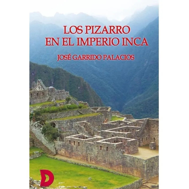 Los Pizarro en el Imperio Inca-Espanhol