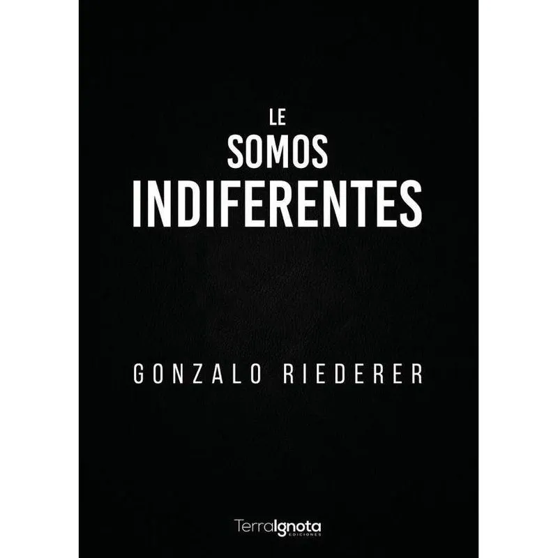 Le Somos Indiferentes