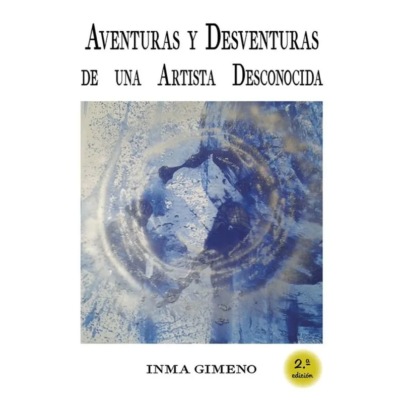 Aventuras y Desventuras de una Artista Desconocida-Espanhol