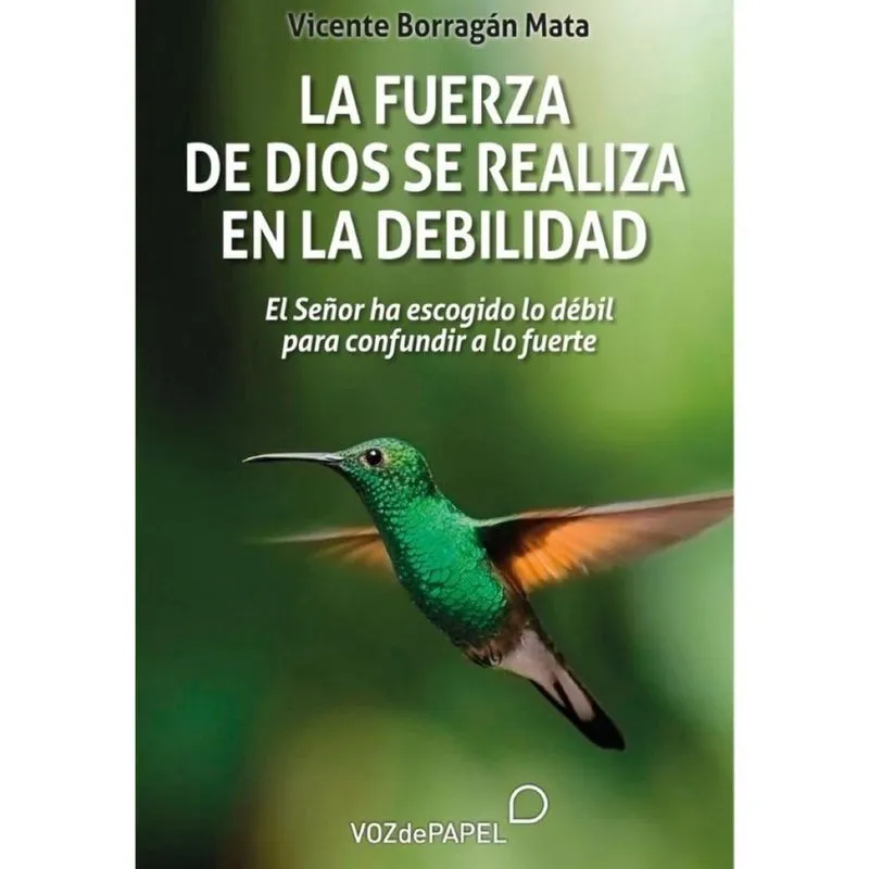 La fuerza de Dios se realiza en la debilidad - Espanhol