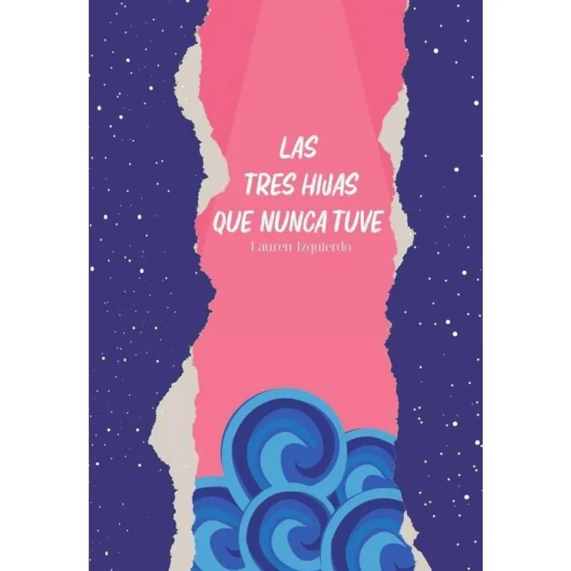 Las tres hijas que nunca tuve - Espanhol