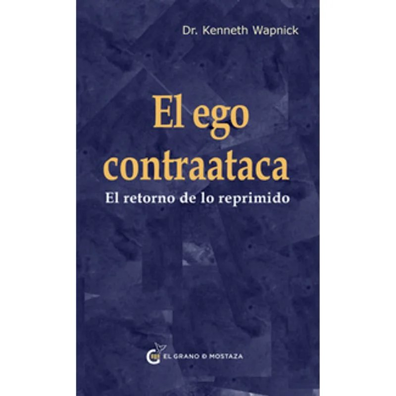 El ego contraataca. El retorno de lo reprimido