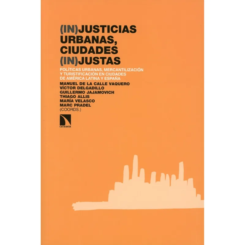 Injusticias urbanas, ciudades injustas