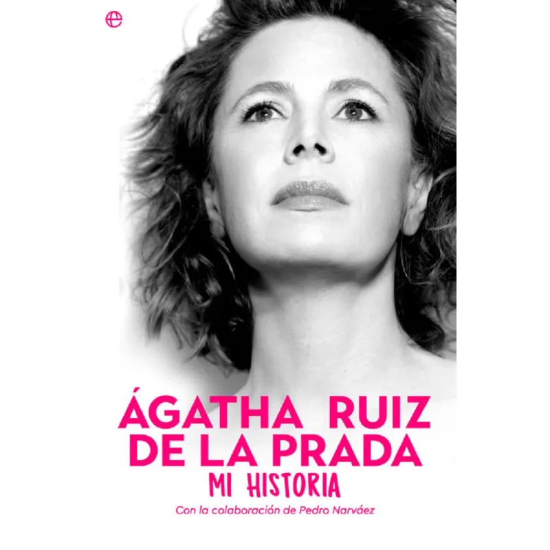Agatha Ruiz de la Prada: Mi Historia – Un Viaje Íntimo y Revelador Agatha Ruiz de la Prada: Mi historia