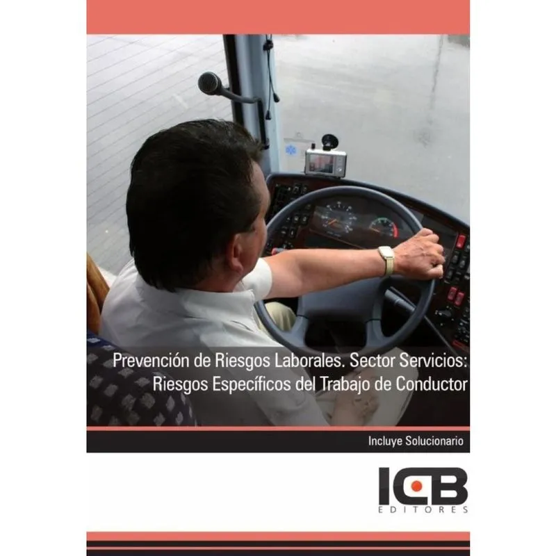 Prevención de Riesgos Laborales. Sector Servicios: Riesgos Específicos del Trabajo de Conductor - Es
