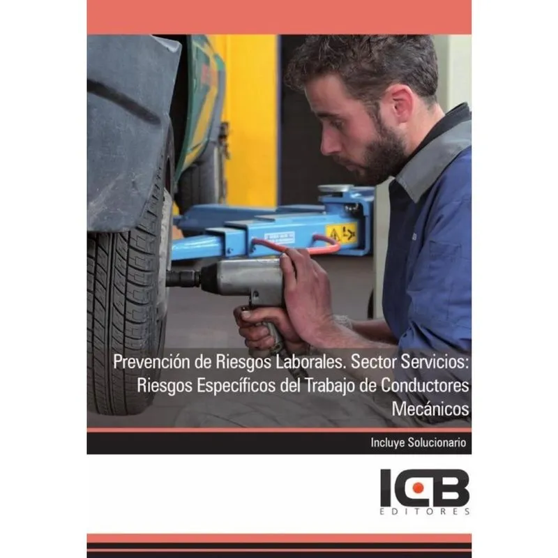 Prevención de Riesgos Laborales. Sector Servicios: Riesgos Específicos del Trabajo de Conductores Me