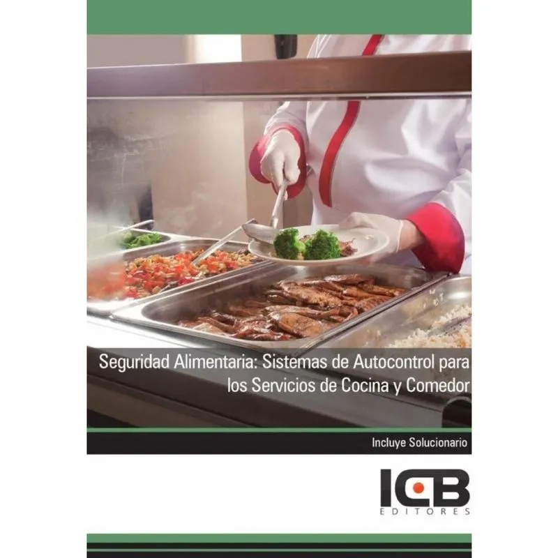 Seguridad Alimentaria: Sistemas de Autocontrol para los Servicios de Cocina y Comedor - Espanhol