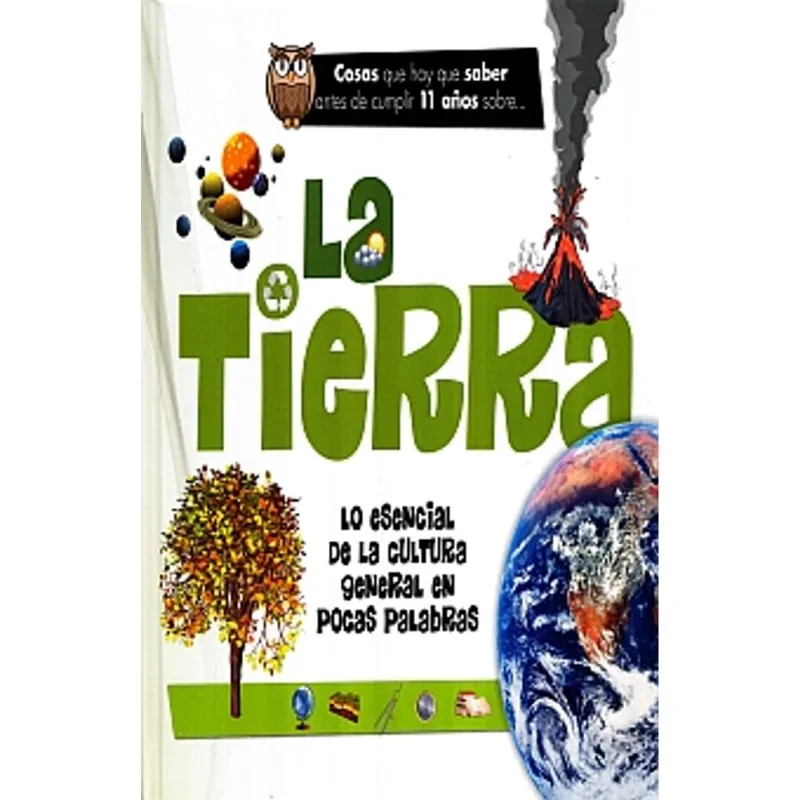 LA TIERRA: LO ESENCIAL DE LA CULTURA GENERAL EN POCAS PALABRAS LA TIERRA: LO ESENCIAL DE LA CULTURA GENERAL EN POCAS PALABRAS