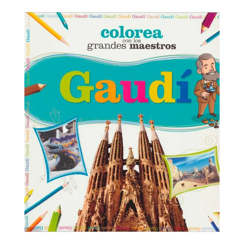 Gaudí. Colorea con los grandes maestros