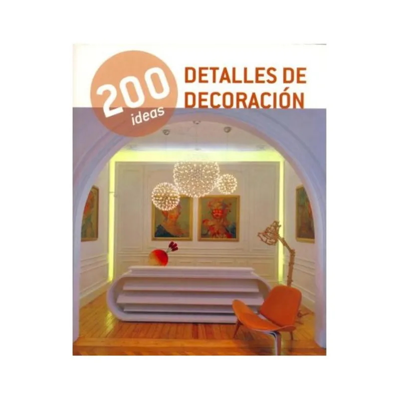 200 IDEAS DETALLES DE DECORACIÓN