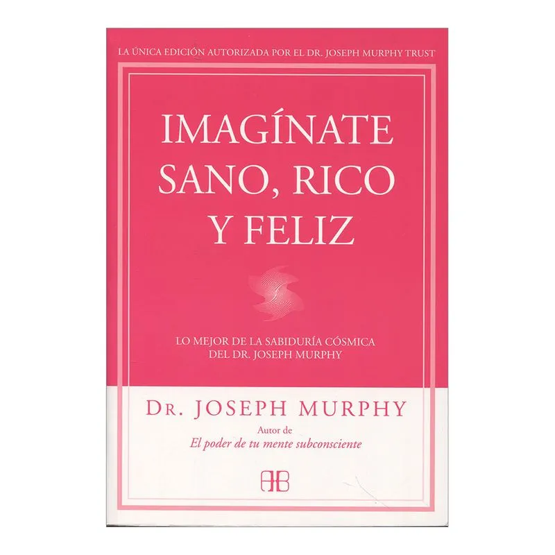 Imagínate sano, rico y feliz