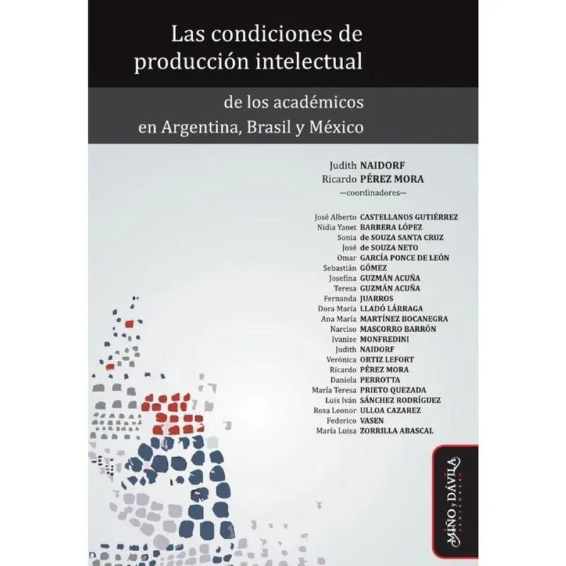 Las condiciones de producción intelectual de los académicos en Argentina, Brasil y México - Espanhol