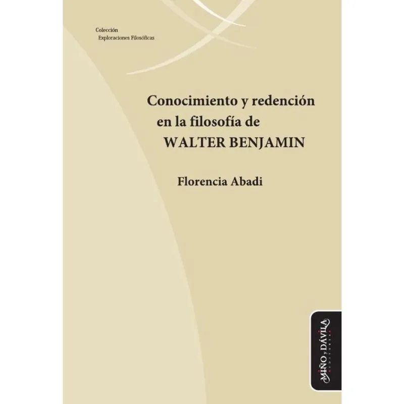 Conocimiento y redención en la filosofía de Walter Benjamin - Espanhol
