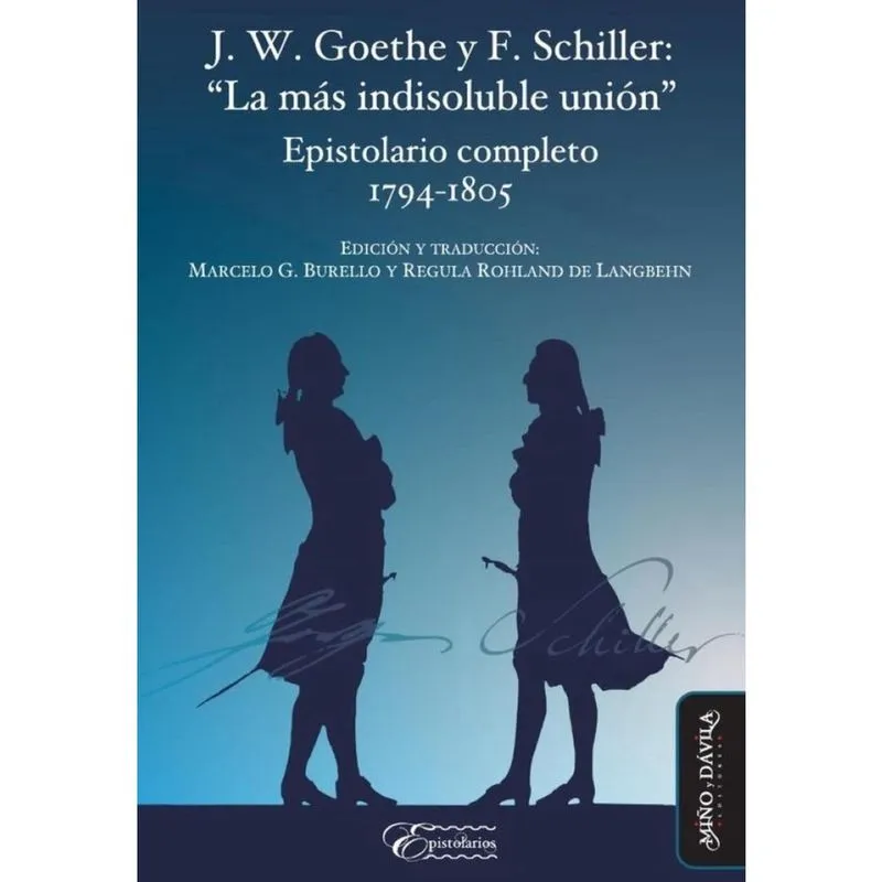 J. w. Goethe y f. Schiller: La más indisoluble unión. - Espanhol