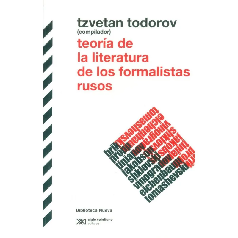 Teoria de la literatura de los formalistas rusos Teoría de la literatura de los formalistas rusos