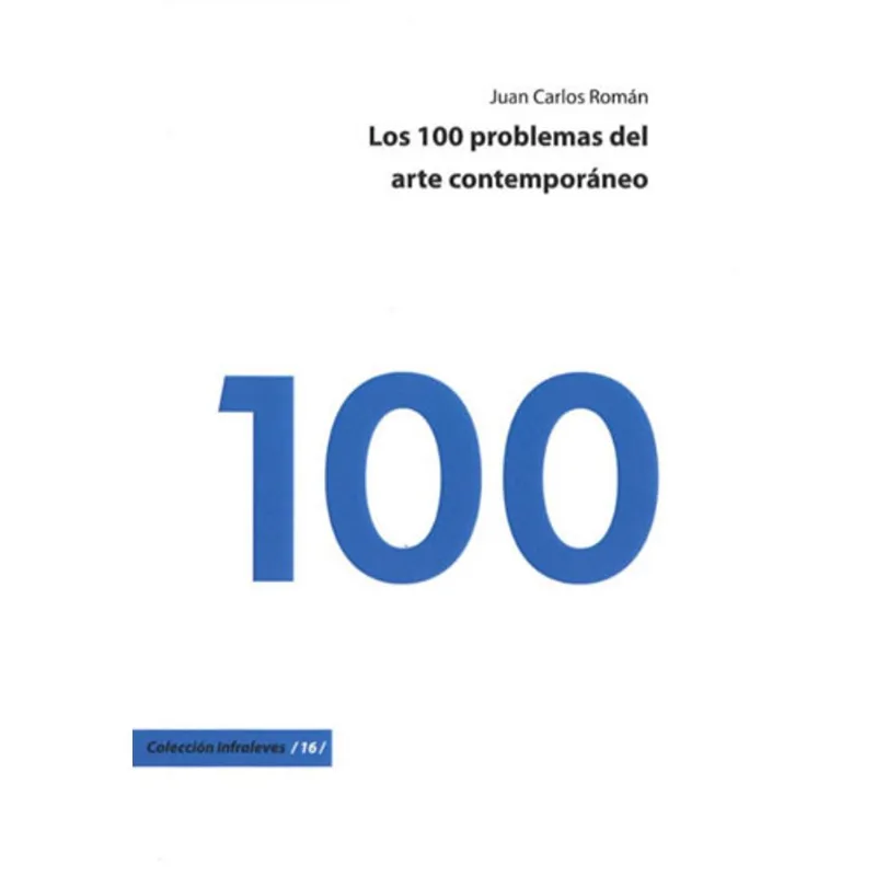 100 PROBLEMAS DEL ARTE CONTEMPORANEO, LOS