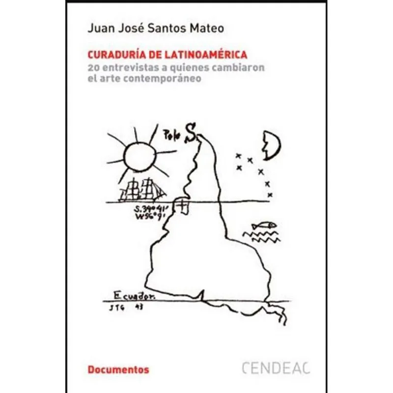 CURADURIA DE LATINOAMÉRICA - 20 ENTREVISTAS A QUIENES CAMBIARON EL ARTE CONTEMPORANEO
