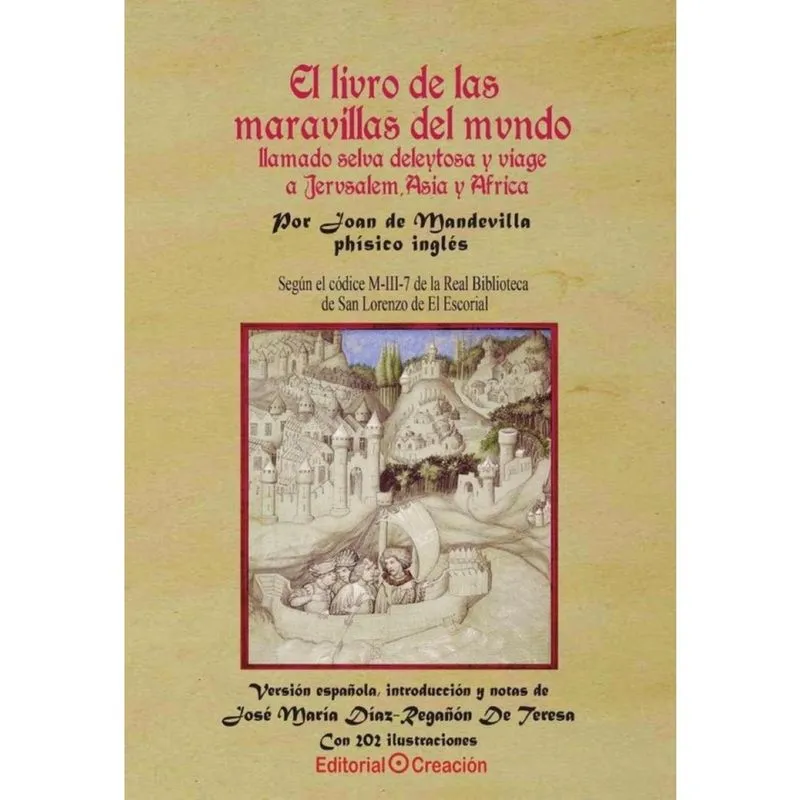 El libro de las maravillas del mundo llamado selva deleitosa y viaje a Jerusalem, Asia y Africa - Es