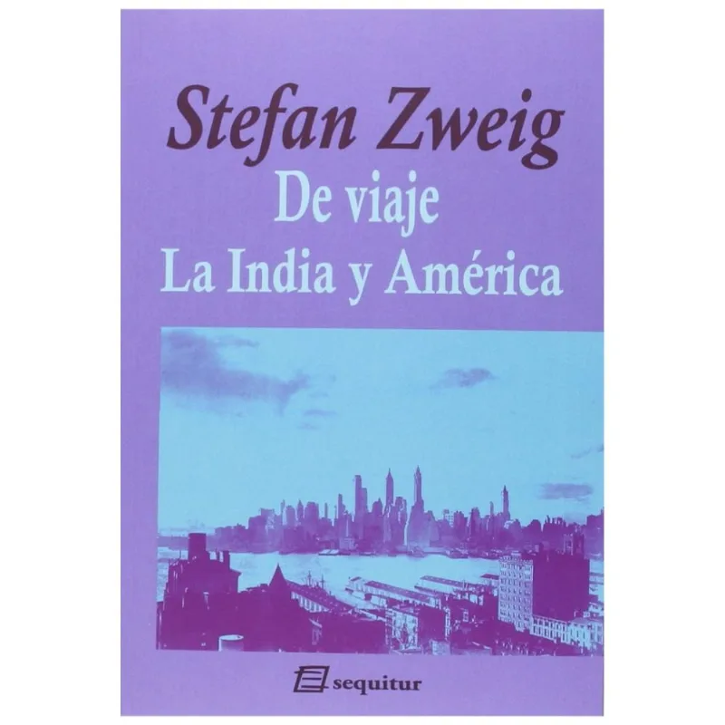 DE VIAJE: LA INDIA Y AMÉRICA: Una Edición Rara para el Lector Curioso DE VIAJE: LA INDIA Y AMERICA