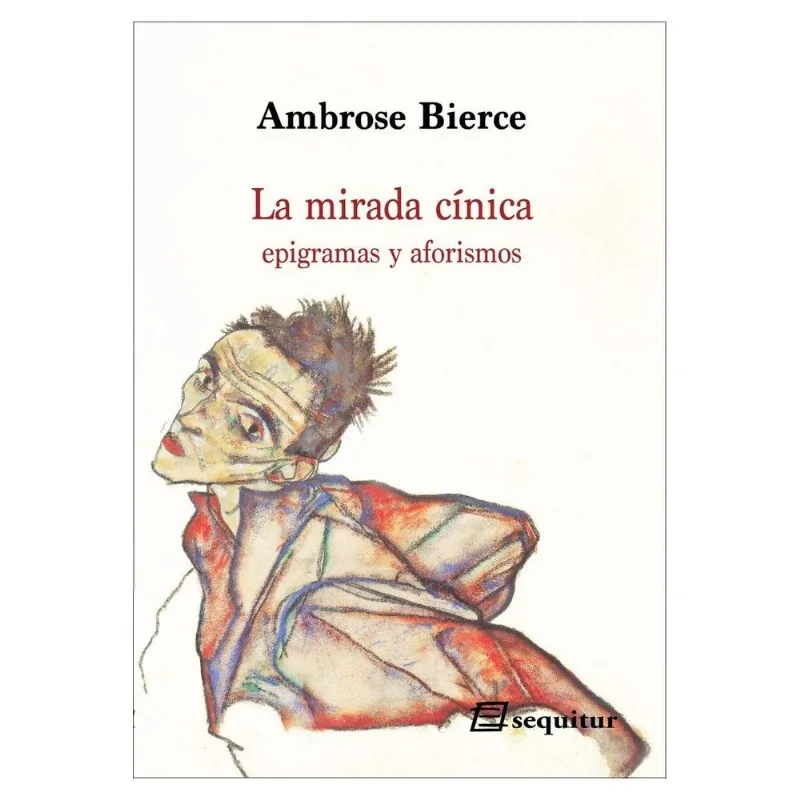 La Mirada Cínica: El Arte de Ver la Verdad por Ambrose Bierce La mirada cínica