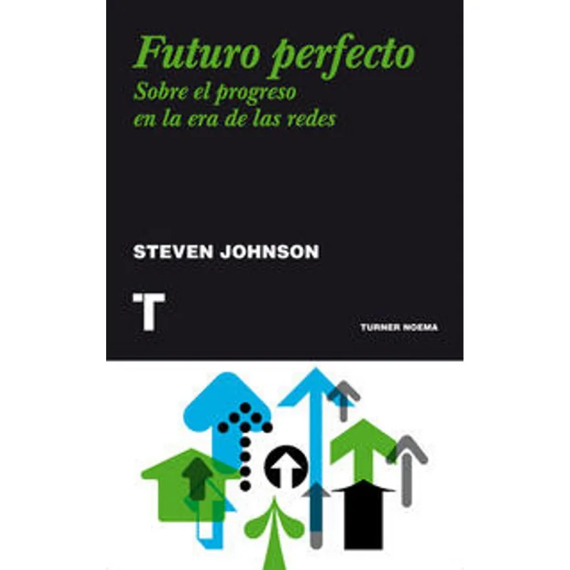 FUTURO PERFECTO: SOBRE EL PROGRESO EN LA ERA DE LAS REDES