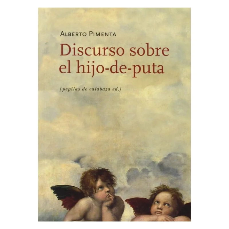 Discurso sobre el hijo-de-puta: Una Mirada Profunda de Alberto Pimenta Discurso sobre el hijo-de-puta