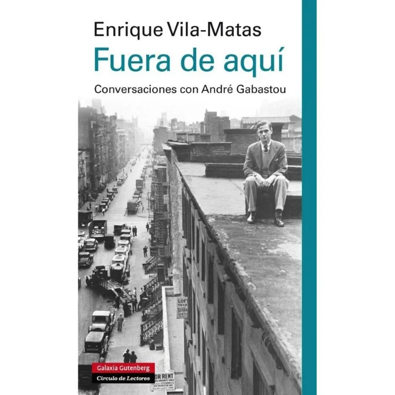 FUERA DE AQUI: CONVERSACIONES CON ANDRE GABASTOU