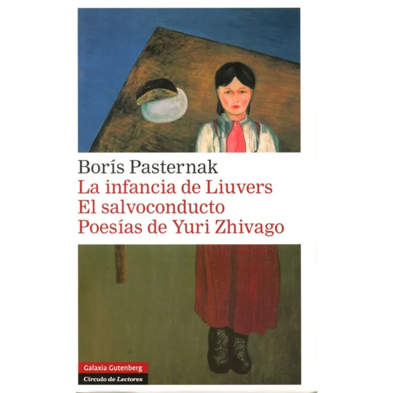 La infancia de Liuvers/El salvoconducto/Poesias de Yuri Zhivago La infancia de Liuvers/El salvoconducto/Poesías de Yuri Zhivago