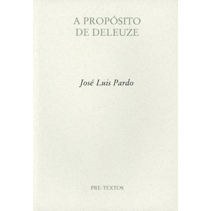 A PROPOSITO DE DELEUZE