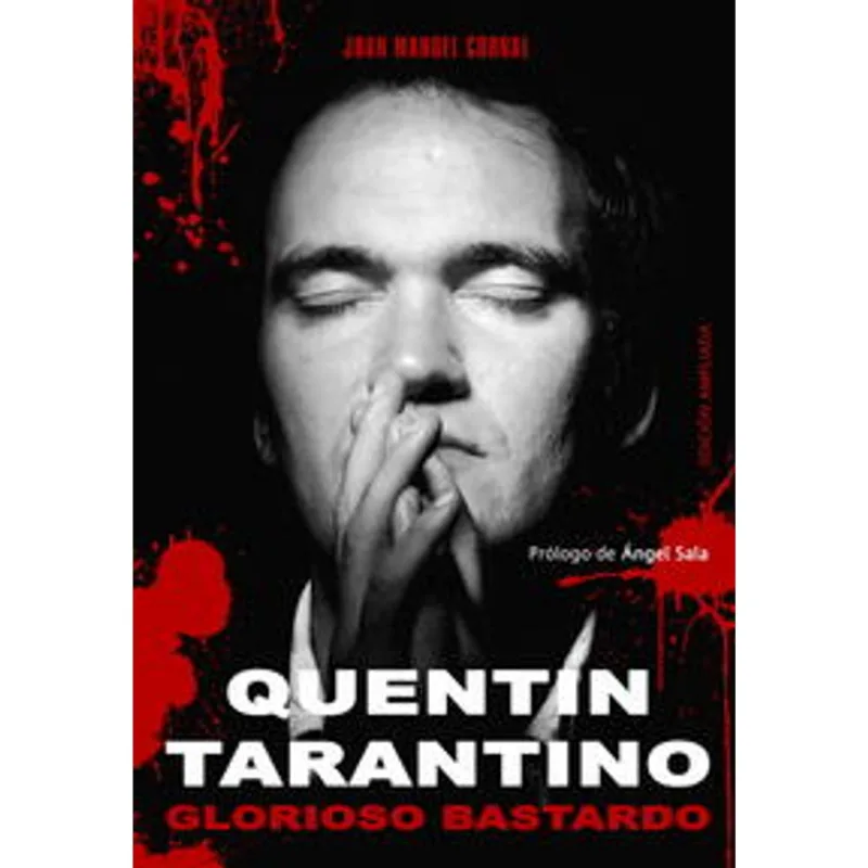 QUENTIN TARANTINO. GLORIOSO BASTARDO