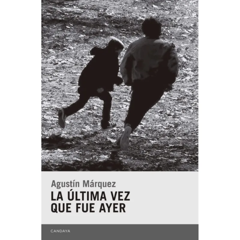 La ultima vez que fue ayer La última vez que fue ayer