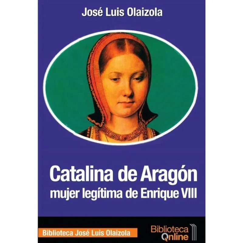 Catalina de aragon mujer legítima de enrique viii - Espanhol