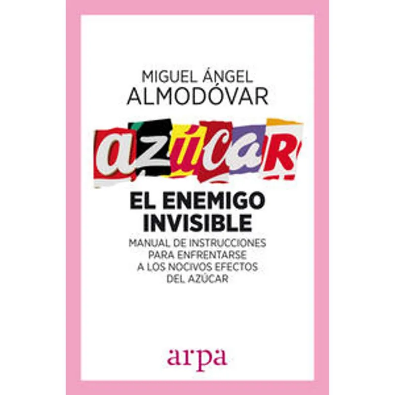 AZUCAR: EL ENEMIGO INVISIBLE
