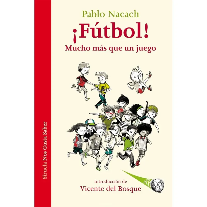 ¡FUTBOL! MUCHO MAS QUE UN JUEGO