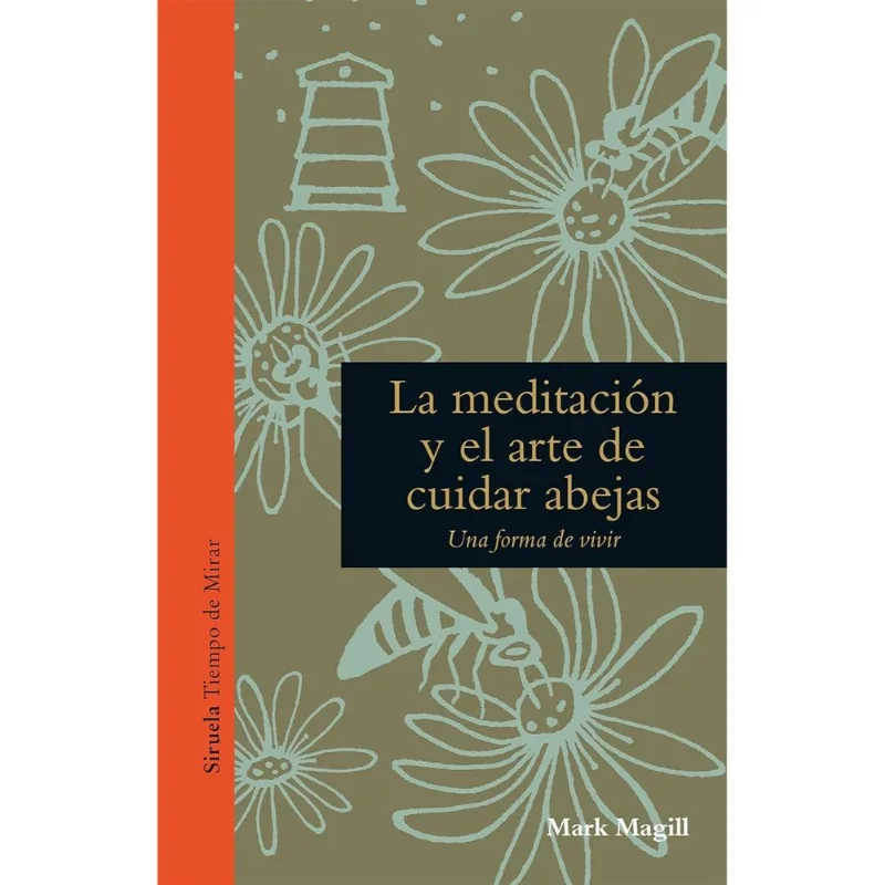LA MEDITACION Y EL ARTE DE CUIDAR ABEJAS