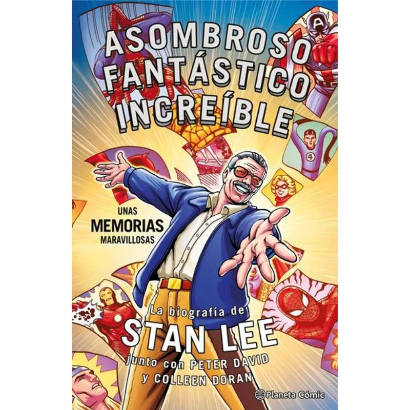 Stan Lee. Asombroso, Fantastico, Increible: Unas memorias maravillosas Stan Lee. Asombroso, Fantástico, Increíble: Unas memorias maravillosas