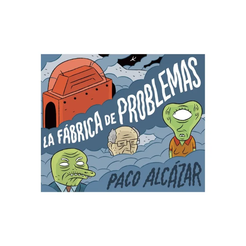 LA FABRICA DE PROBLEMAS