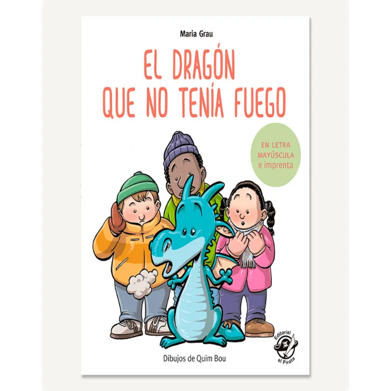 EL DRAGON QUE NO TENIA FUEGO EL DRAGÓN QUE NO TENÍA FUEGO