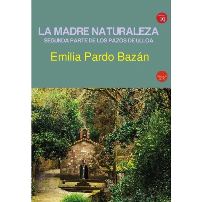 La madre naturaleza. Segunda parte de Los pazos de Ulloa - Espanhol