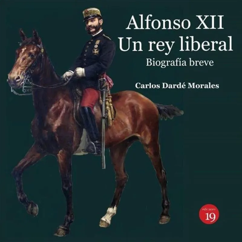 Alfonso xii. Un rey liberal. Biografía breve - Espanhol