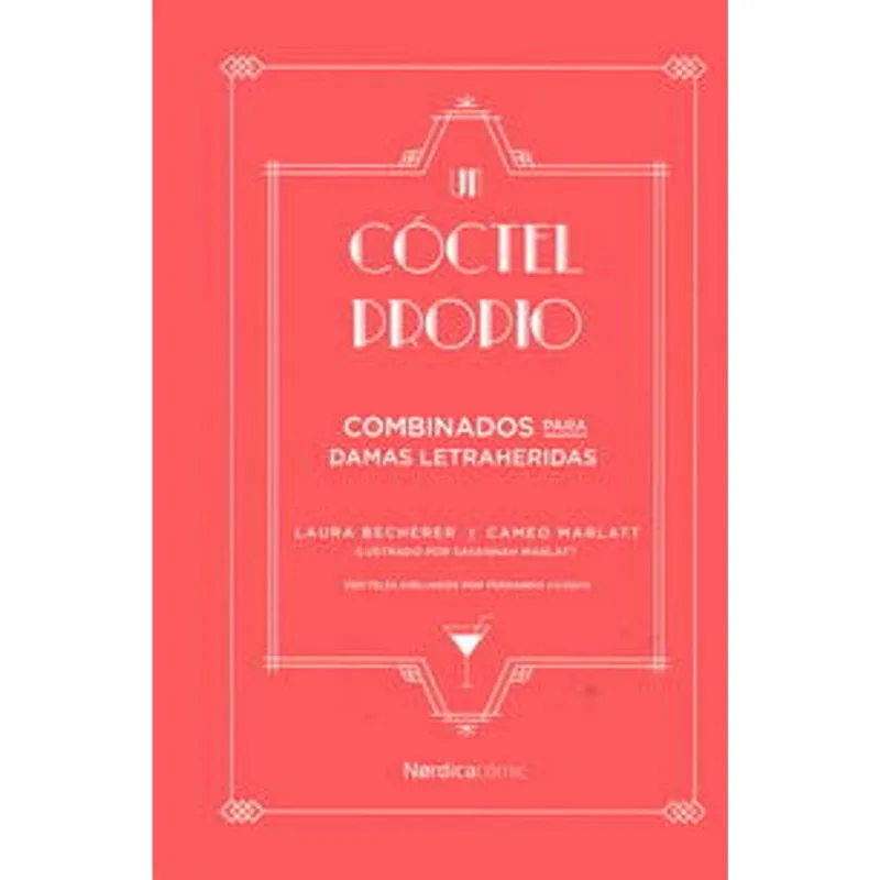 UN COCTEL PROPIO: Combinados para Damas Letraheridas – Un Brindis Literario UN COCTEL PROPIO: COMBINADOS PARA DAMAS LETRAHERIDAS