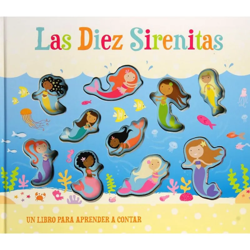 LAS DIEZ SIRENITAS: Un Viaje Didáctico al Mundo de los Números LAS DIEZ SIRENITAS