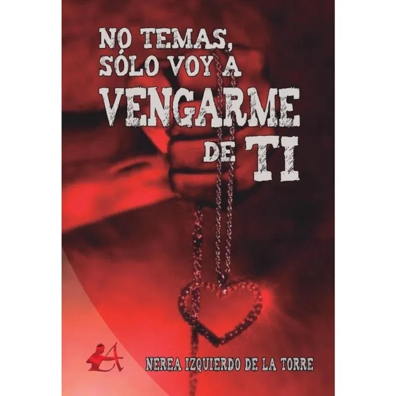 No temas, sólo voy a vengarme de ti - Espanhol