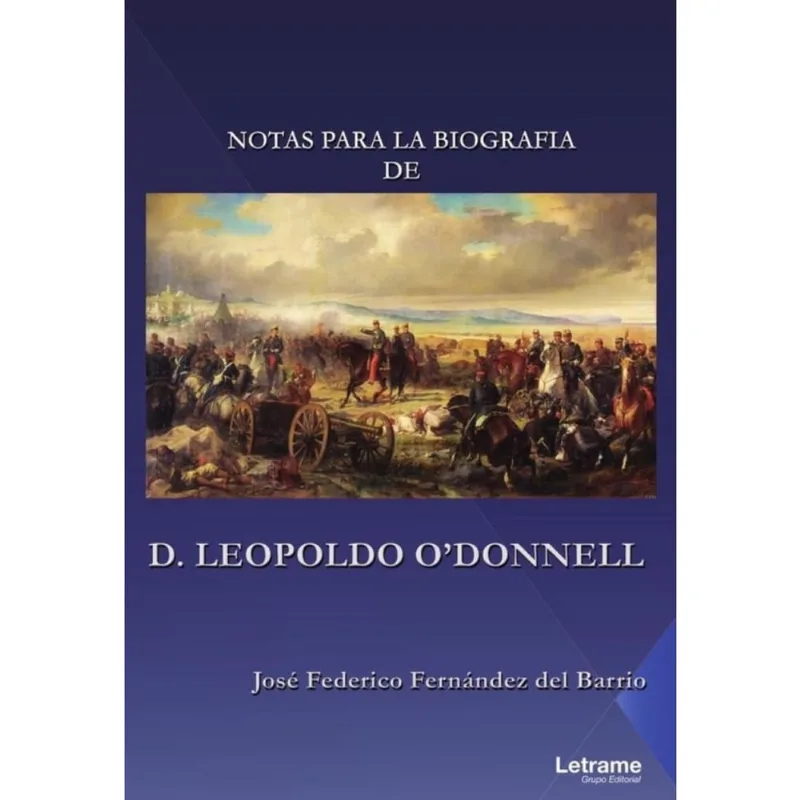 Notas para la biografía de d. Leopoldo O'Donnell - Espanhol