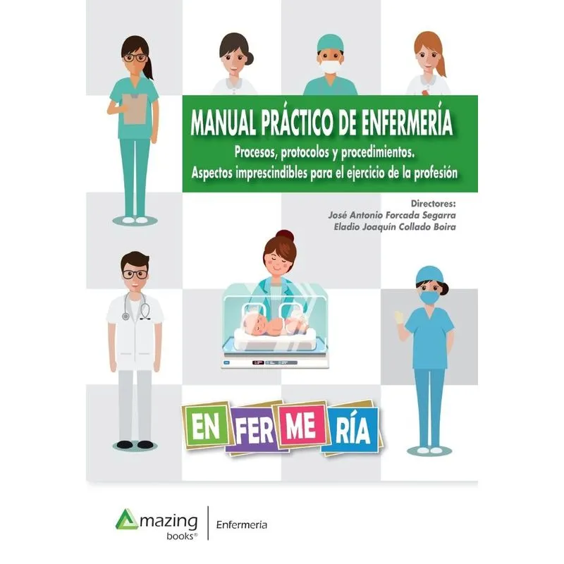 MANUAL PRÁCTICO DE ENFERMERÍA Procesos, protocolos y proced