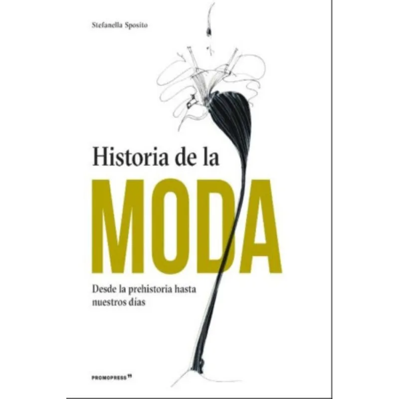 HISTORIA DE LA MODA DESDE LA PREHISTORIA HASTA NUESTROS DÍAS: Un Viaje Fascinante por el Vestuario Humano HISTORIA DE LA MODA DESDE LA PREHISTORIA HASTA NUESTROS DIAS