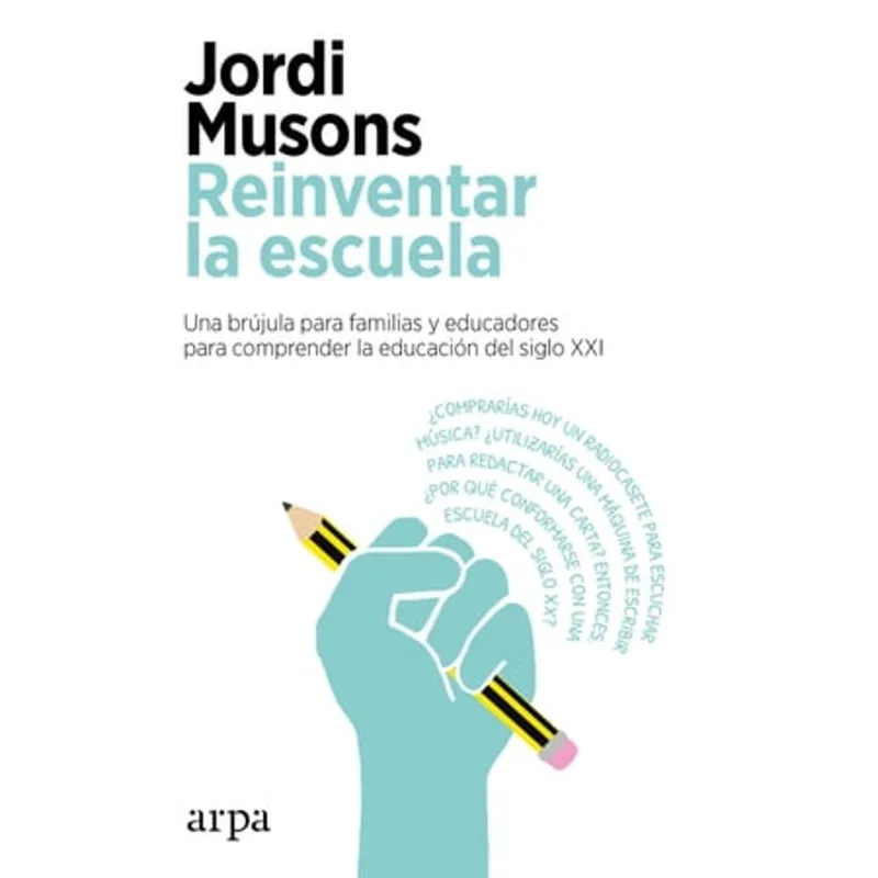 Reinventar la Escuela: Una Brújula Esencial para Familias y Educadores Reinventar la escuela